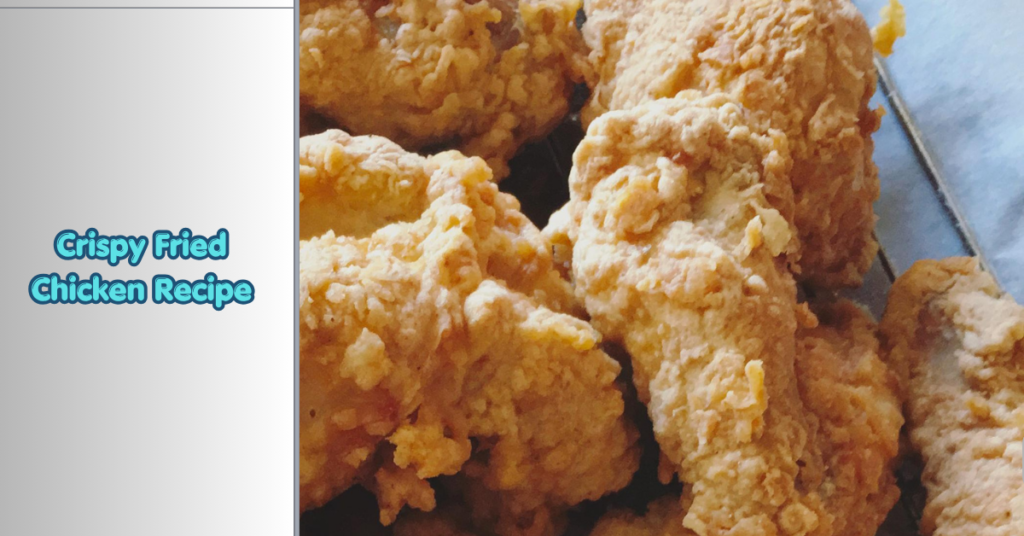 crispy fried chicken recipe